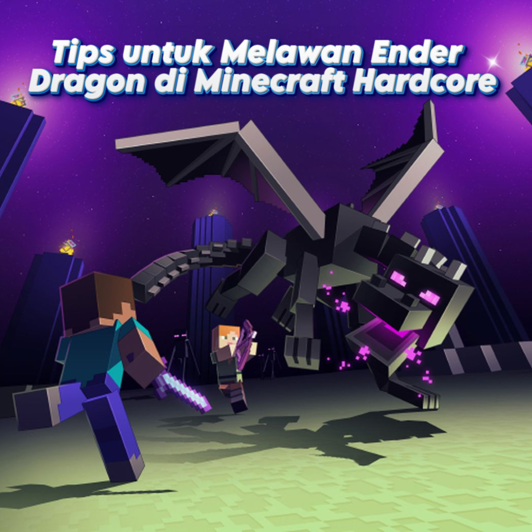 Tips untuk Melawan Ender Dragon di Minecraft Hardcore