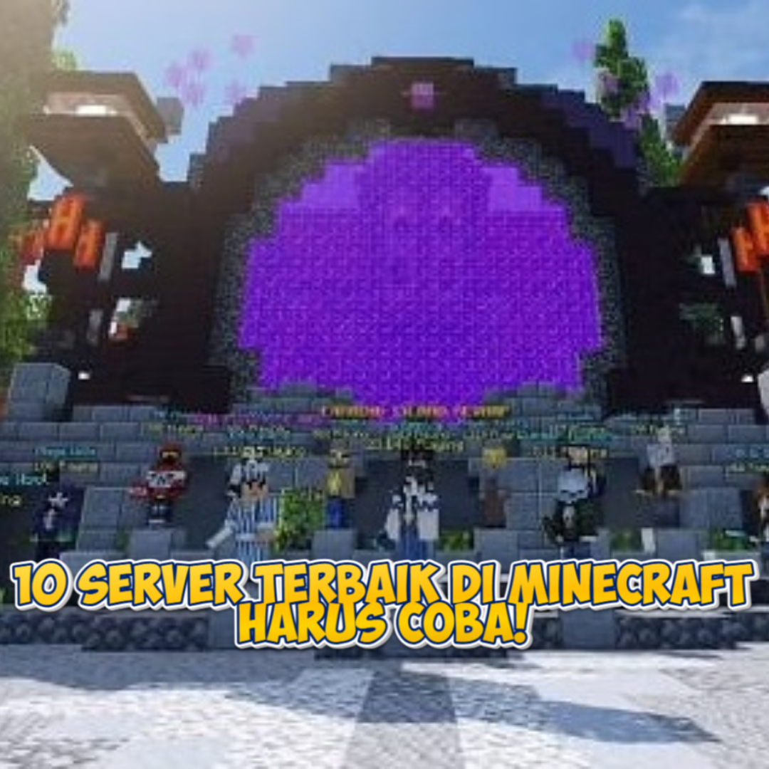 10 Server Terbaik di Minecraft Harus Coba!