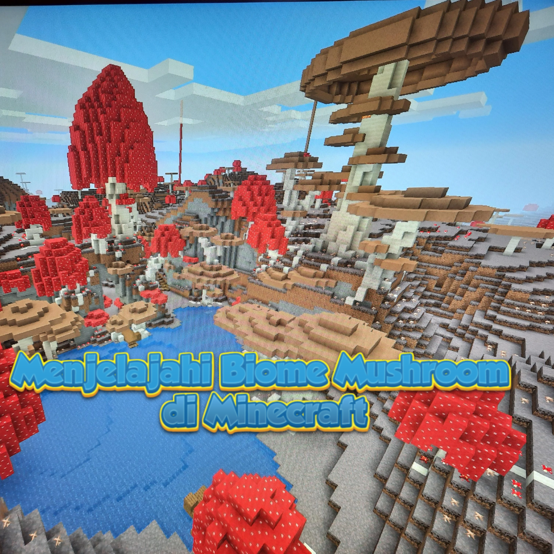 Eksplorasi Biome Mushroom di Minecraft: