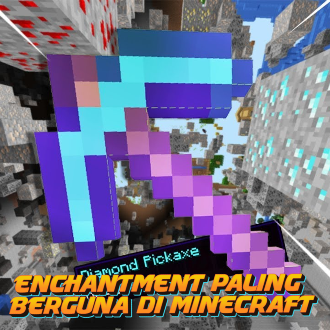 5 Enchantment Paling Berguna di Minecraft