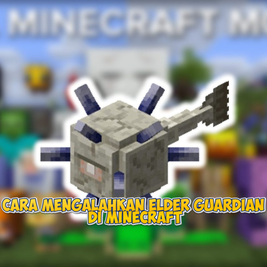 Cara Mengalahkan Elder Guardian di Minecraft