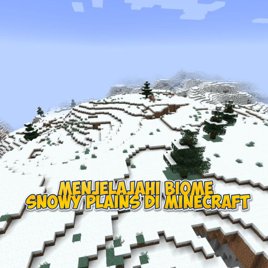 Menjelajahi Biome Snowy Plains di Minecraft