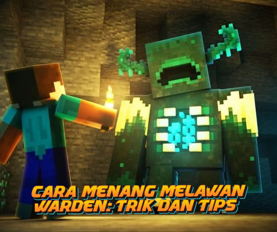 Tips dan trik Menang Melawan Warden